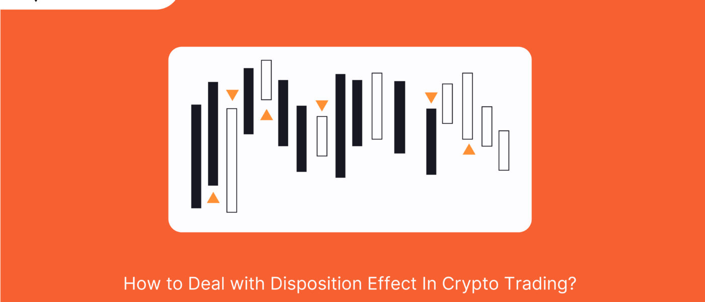 How to Deal with Disposition Effect In Crypto Trading?