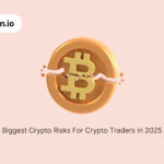 Biggest Crypto Risks For Crypto Traders in 2025