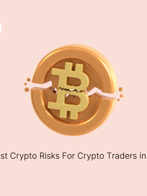 Biggest Crypto Risks For Crypto Traders in 2025