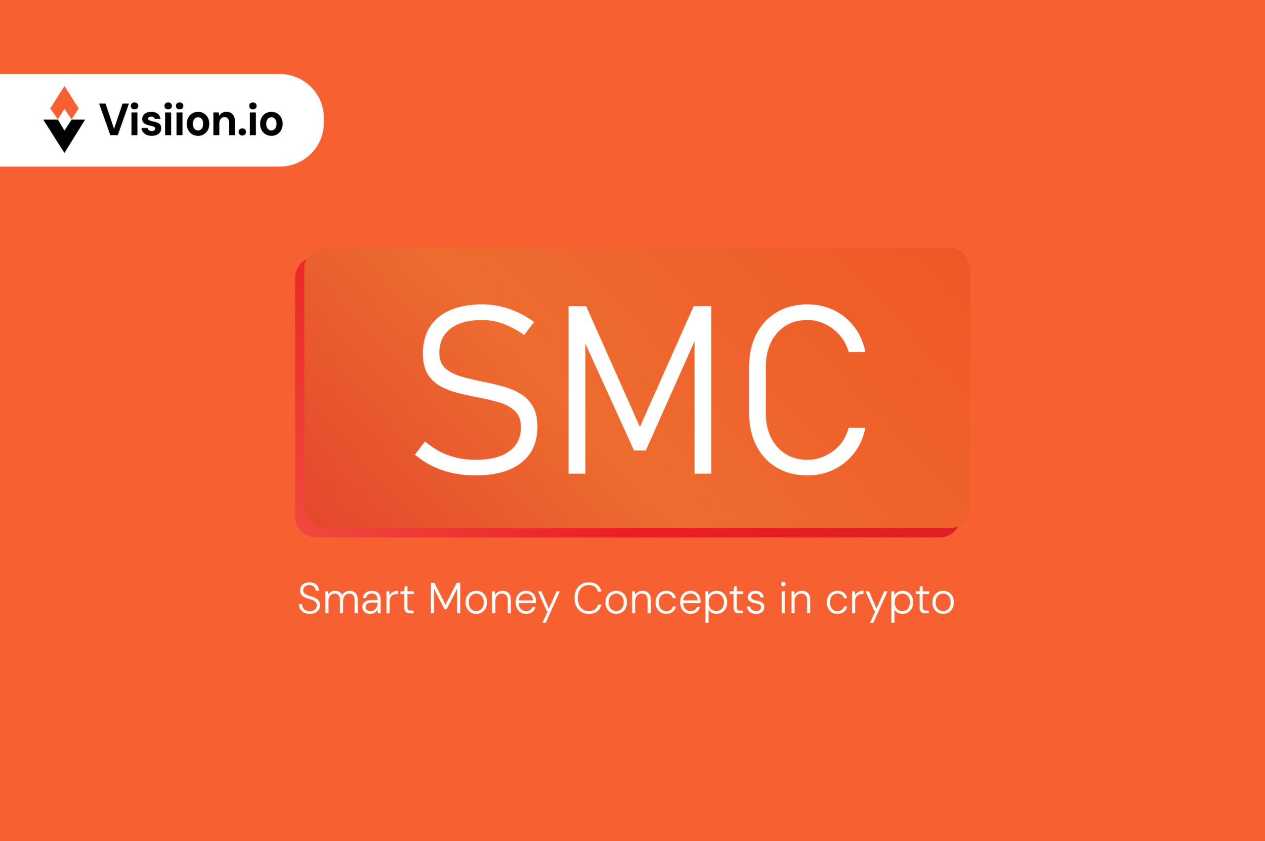 Smart Money Concepts (SMC) in Crypto