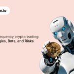 High frequency crypto trading: Strategies, Bots, and Risks