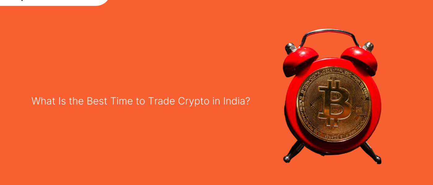 What Is the Best Time to Trade Crypto in India?