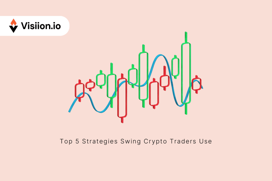 Top 5 Strategies Swing Crypto Traders Use