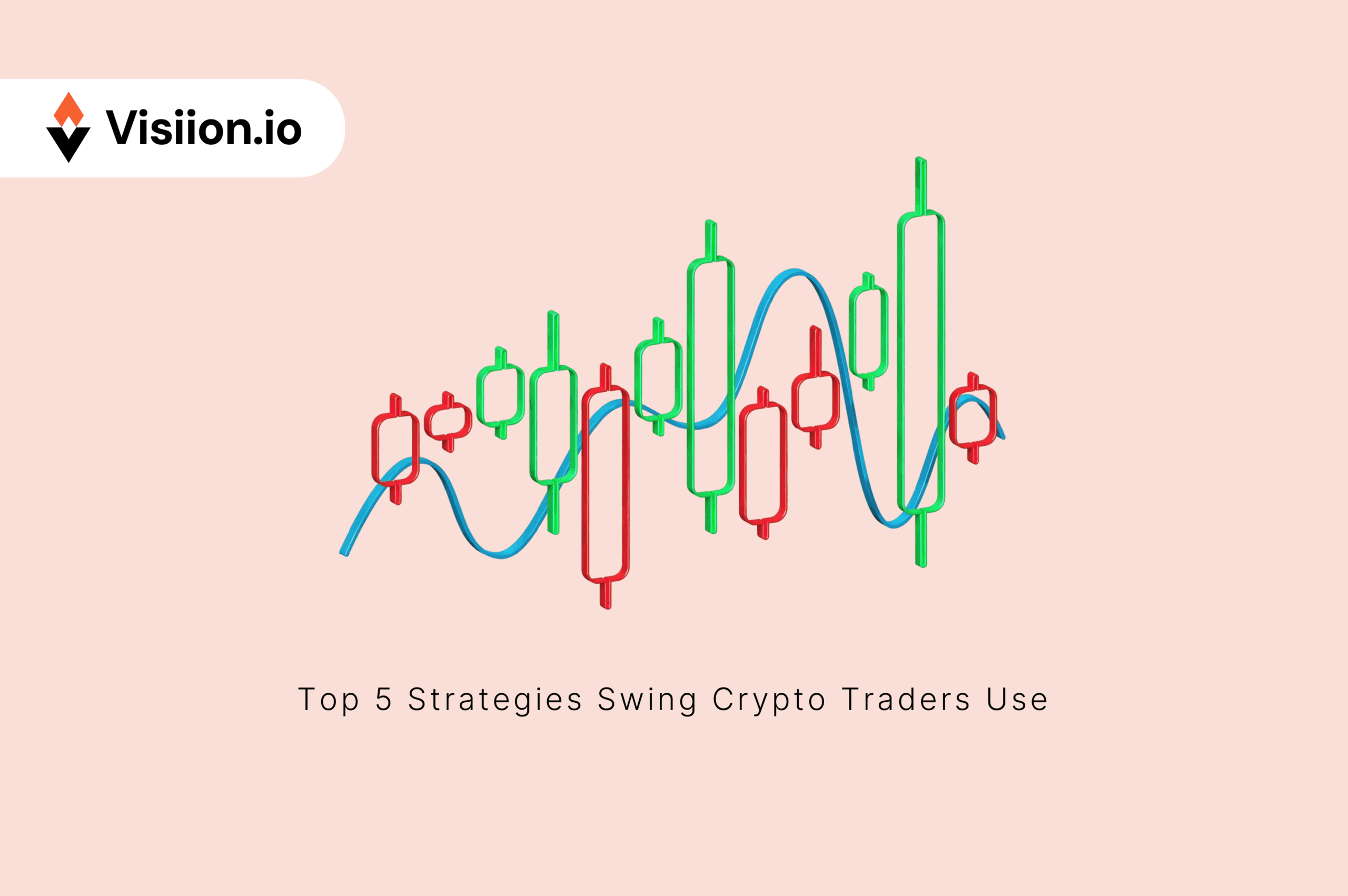 Top 5 Strategies Swing Crypto Traders Use