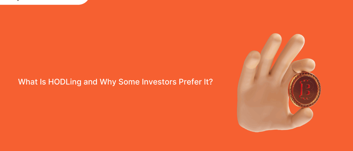 What Is HODLing and Why Some Investors Prefer It?