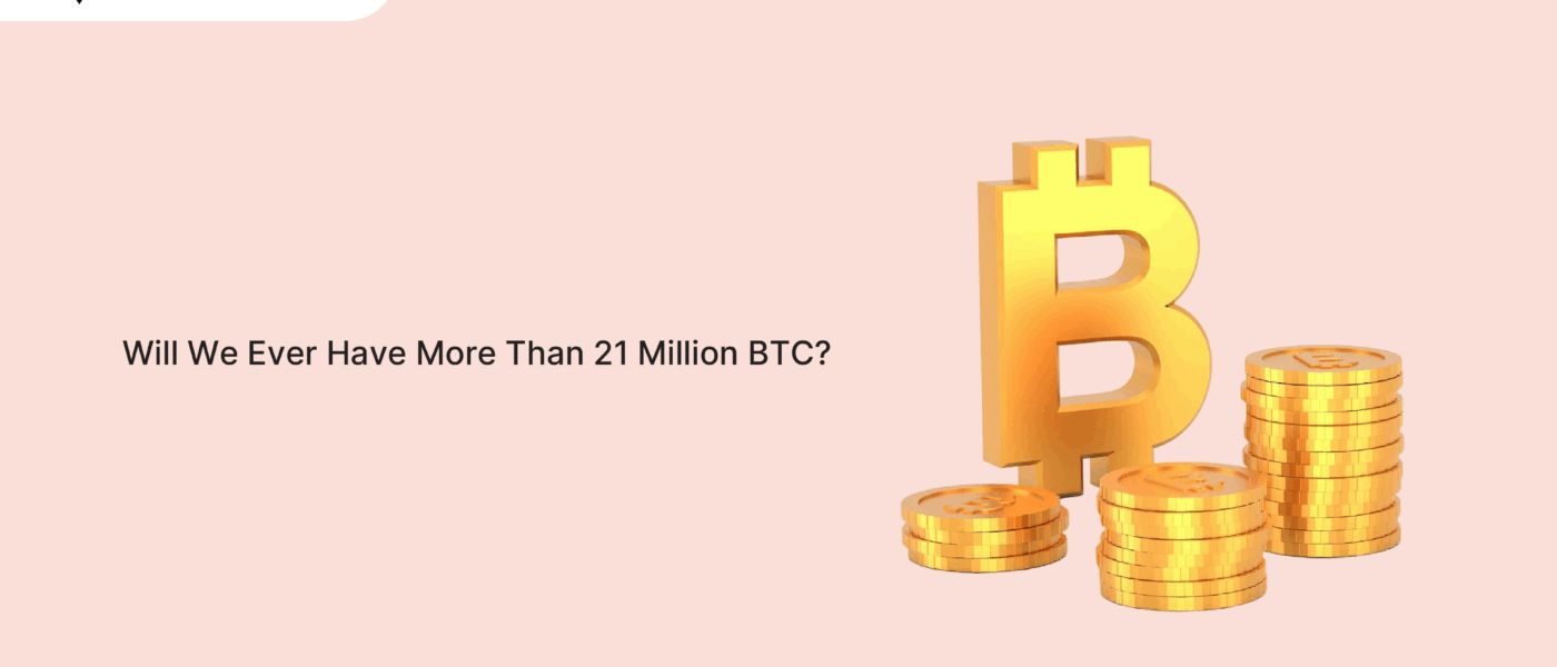 Will We Ever Have More Than 21 Million BTC?