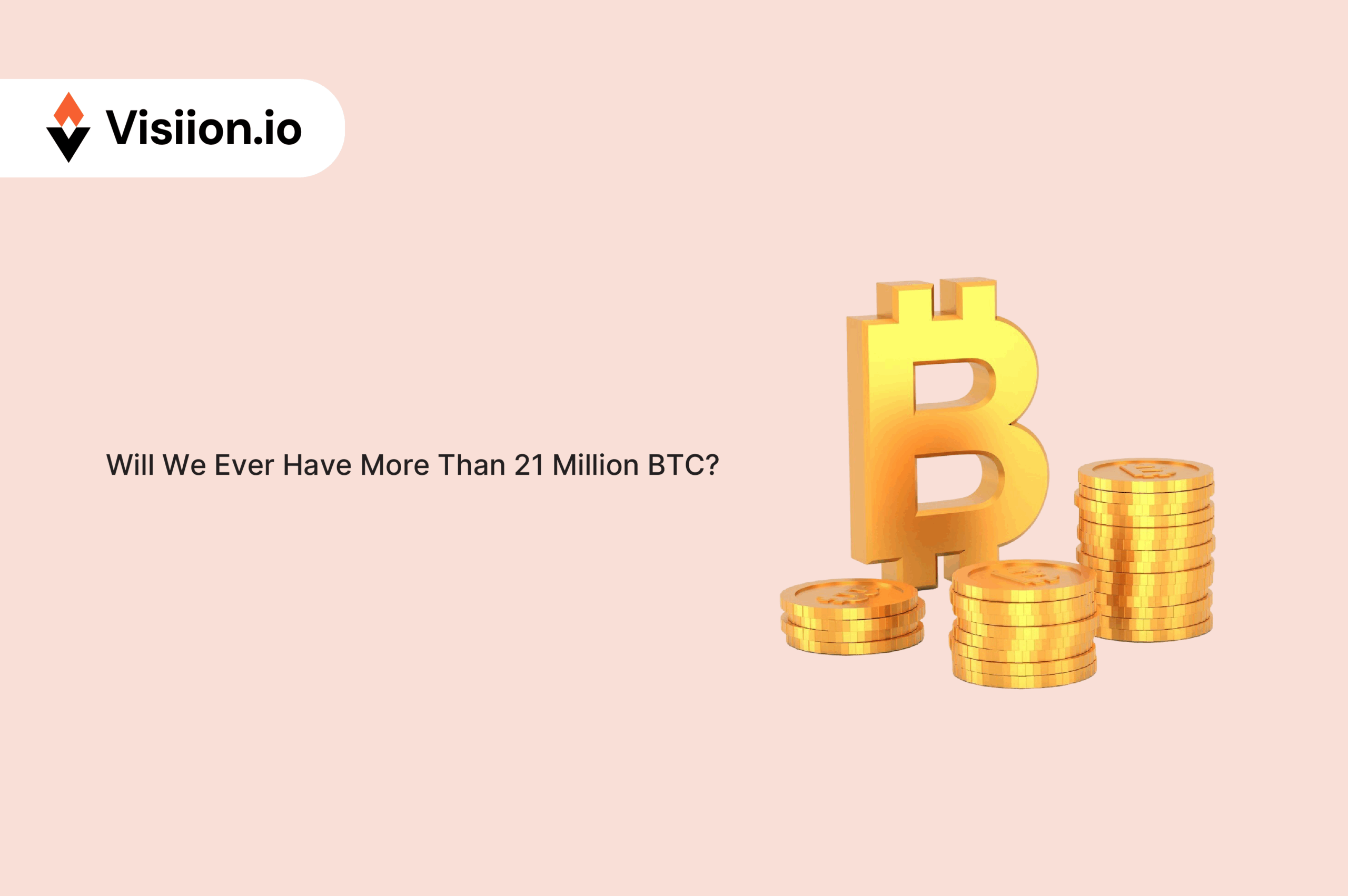 Will We Ever Have More Than 21 Million BTC?