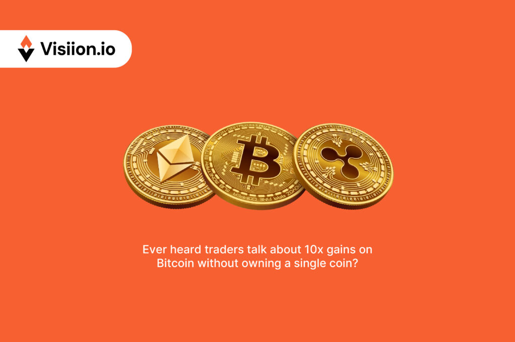 Ever heard traders talk about 10x gains on Bitcoin without owning a single coin?