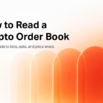 How to Read a Crypto Order Book: Bids, Asks and Spread